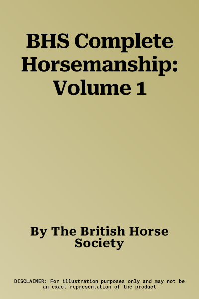 BHS Complete Horsemanship: Volume 1