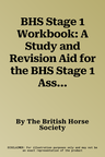 BHS Stage 1 Workbook: A Study and Revision Aid for the BHS Stage 1 Assessment