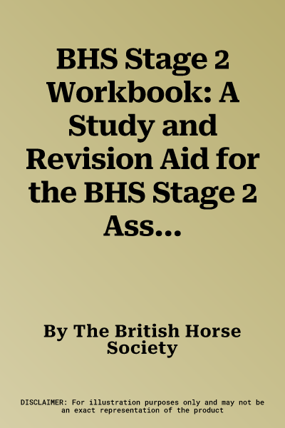 BHS Stage 2 Workbook: A Study and Revision Aid for the BHS Stage 2 Assessment