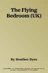 The Flying Bedroom (UK)