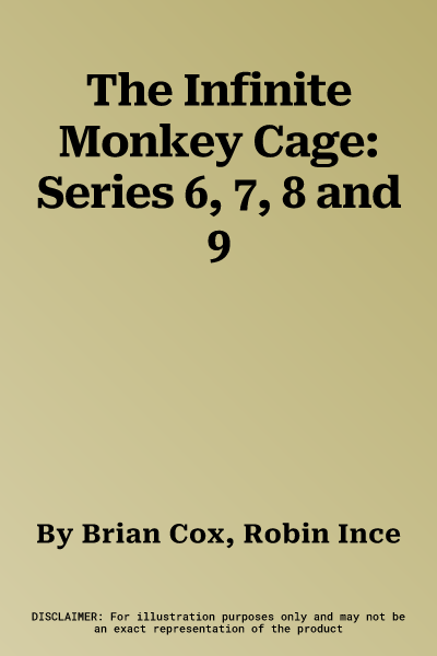 The Infinite Monkey Cage: Series 6, 7, 8 and 9