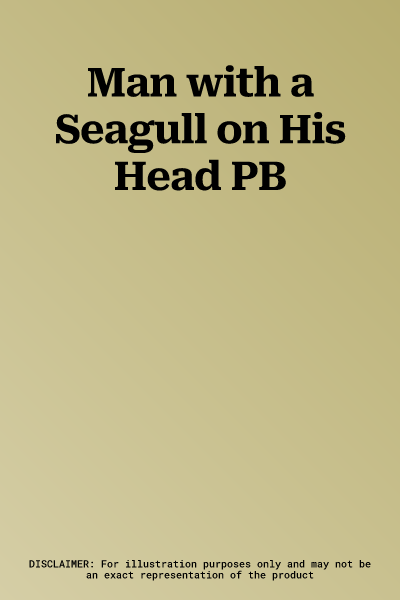 Man with a Seagull on His Head PB