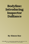 Bodyline: Introducing Inspector Dalliance