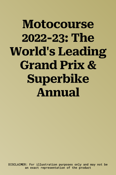 Motocourse 2022-23: The World's Leading Grand Prix & Superbike Annual