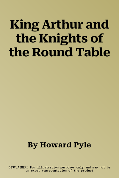 King Arthur and the Knights of the Round Table