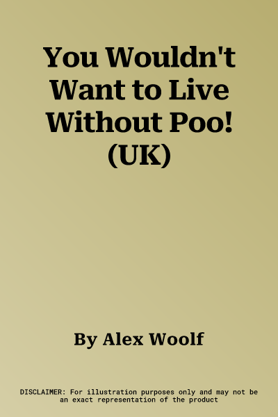 You Wouldn't Want to Live Without Poo! (UK)