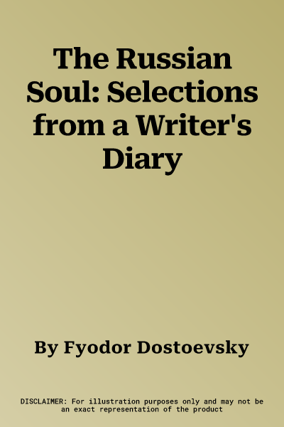 The Russian Soul: Selections from a Writer's Diary