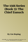 The 1566 Series (Book 3): The Chief Eunuch