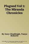 Plagued Vol 1: The Miranda Chronicles