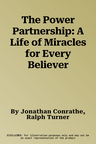 The Power Partnership: A Life of Miracles for Every Believer