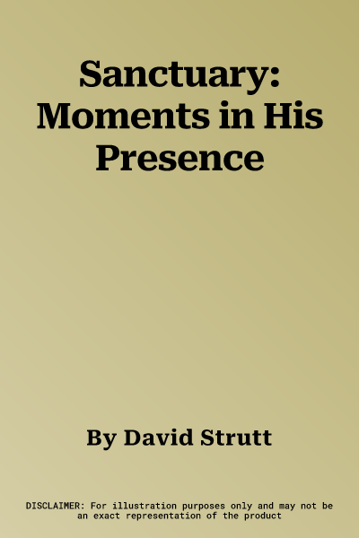 Sanctuary: Moments in His Presence