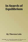 In Search of Equilibrium