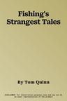 Fishing's Strangest Tales