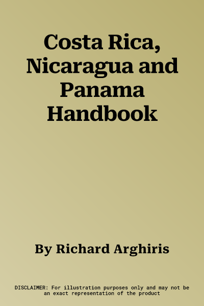 Costa Rica, Nicaragua and Panama Handbook