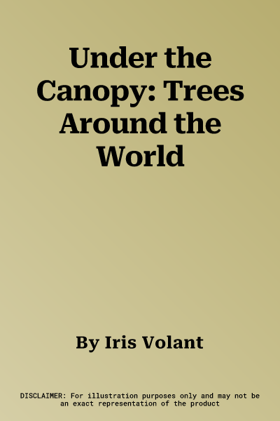 Under the Canopy: Trees Around the World