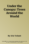 Under the Canopy: Trees Around the World