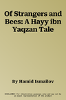 Of Strangers and Bees: A Hayy ibn Yaqzan Tale