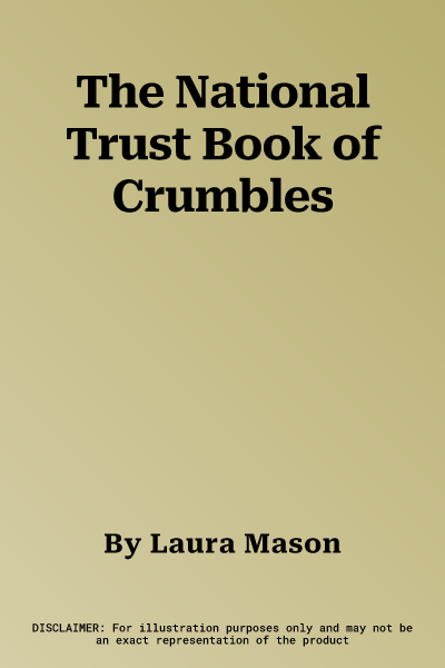 The National Trust Book of Crumbles