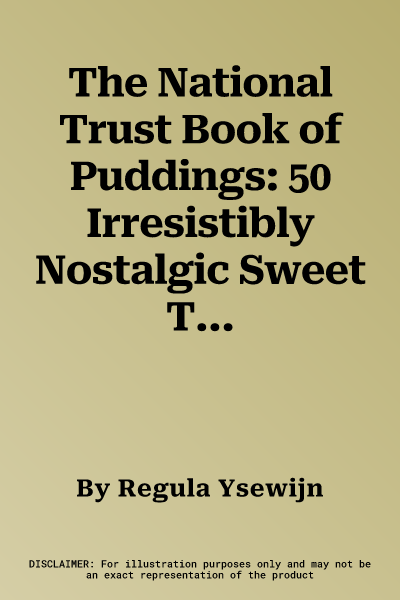 The National Trust Book of Puddings: 50 Irresistibly Nostalgic Sweet Treats and Comforting Classics