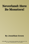 Neverland: Here Be Monsters!