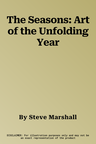 The Seasons: Art of the Unfolding Year