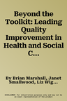 Beyond the Toolkit: Leading Quality Improvement in Health and Social Care