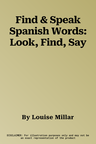 Find & Speak Spanish Words: Look, Find, Say