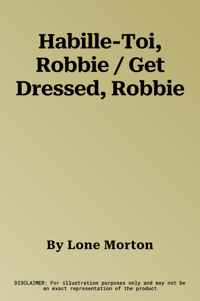 Habille-Toi, Robbie / Get Dressed, Robbie