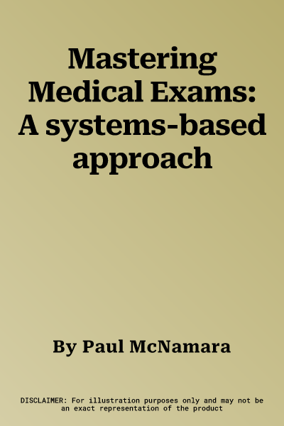 Mastering Medical Exams: A systems-based approach