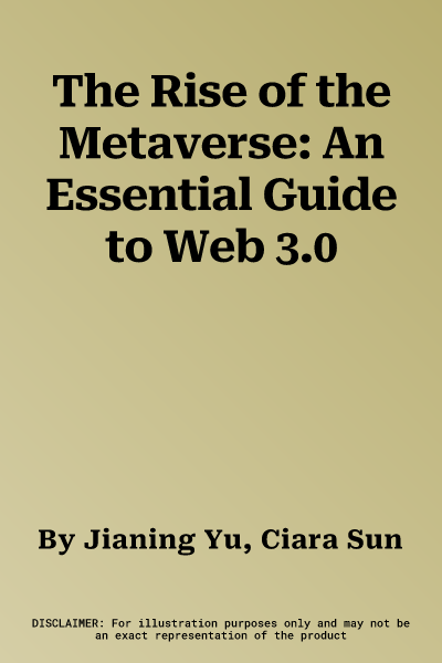 The Rise of the Metaverse: An Essential Guide to Web 3.0