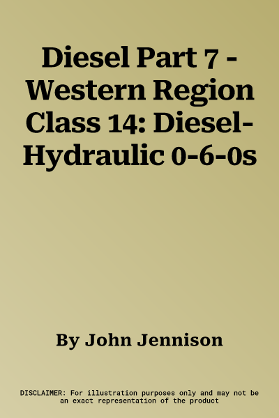 Diesel Part 7 - Western Region Class 14: Diesel-Hydraulic 0-6-0s