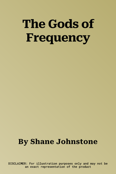 The Gods of Frequency