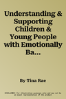 Understanding & Supporting Children & Young People with Emotionally Based School Avoidance (EBSA)