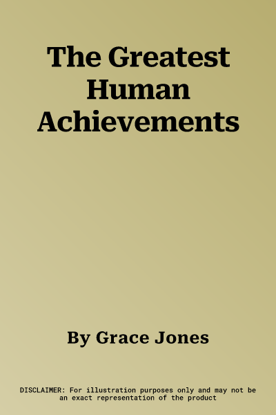 The Greatest Human Achievements