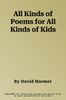 All Kinds of Poems for All Kinds of Kids