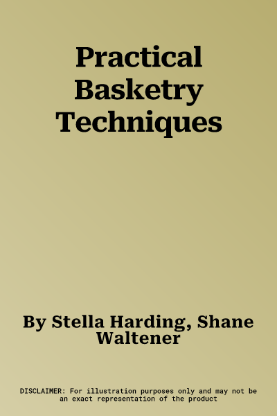 Practical Basketry Techniques