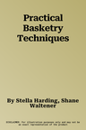 Practical Basketry Techniques