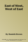 East of West, West of East