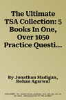 The Ultimate TSA Collection: 5 Books In One, Over 1050 Practice Questions & Solutions, Includes 6 Mock Papers, Detailed Essay Plans, 2019 Edition,