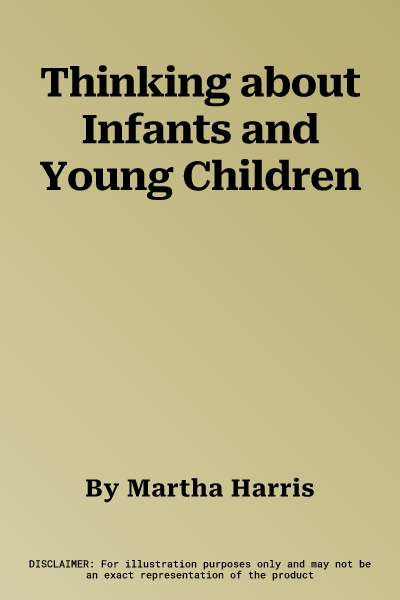 Thinking about Infants and Young Children