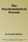 The Psychoanalytical Process