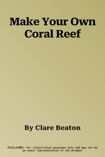 Make Your Own Coral Reef