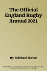 The Official England Rugby Annual 2021