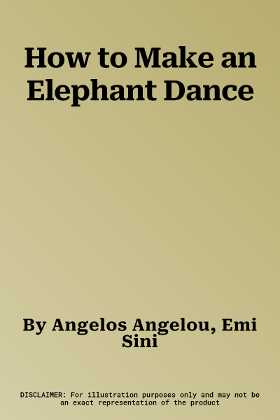 How to Make an Elephant Dance