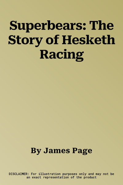 Superbears: The Story of Hesketh Racing