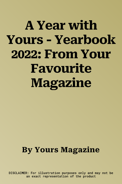 A Year with Yours - Yearbook 2022: From Your Favourite Magazine