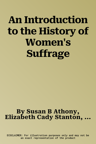 An Introduction to the History of Women's Suffrage