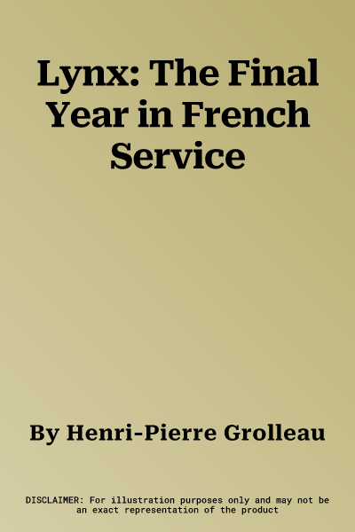 Lynx: The Final Year in French Service