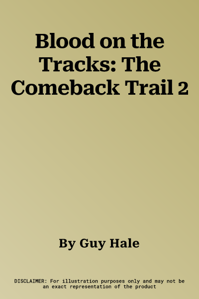 Blood on the Tracks: The Comeback Trail 2