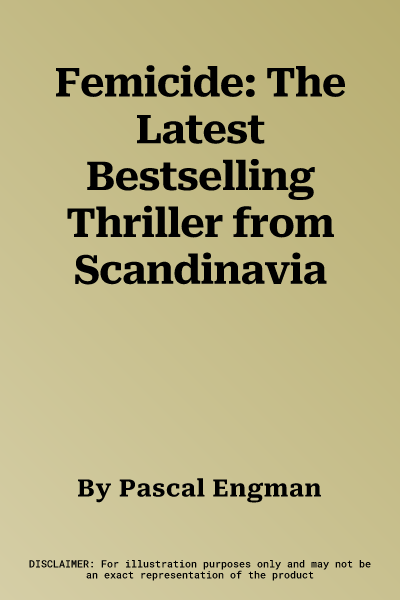 Femicide: The Latest Bestselling Thriller from Scandinavia